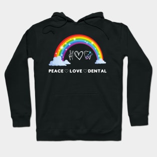 Rainbow Peace Love Dental Assistant Hygienist Dental Squad Hoodie